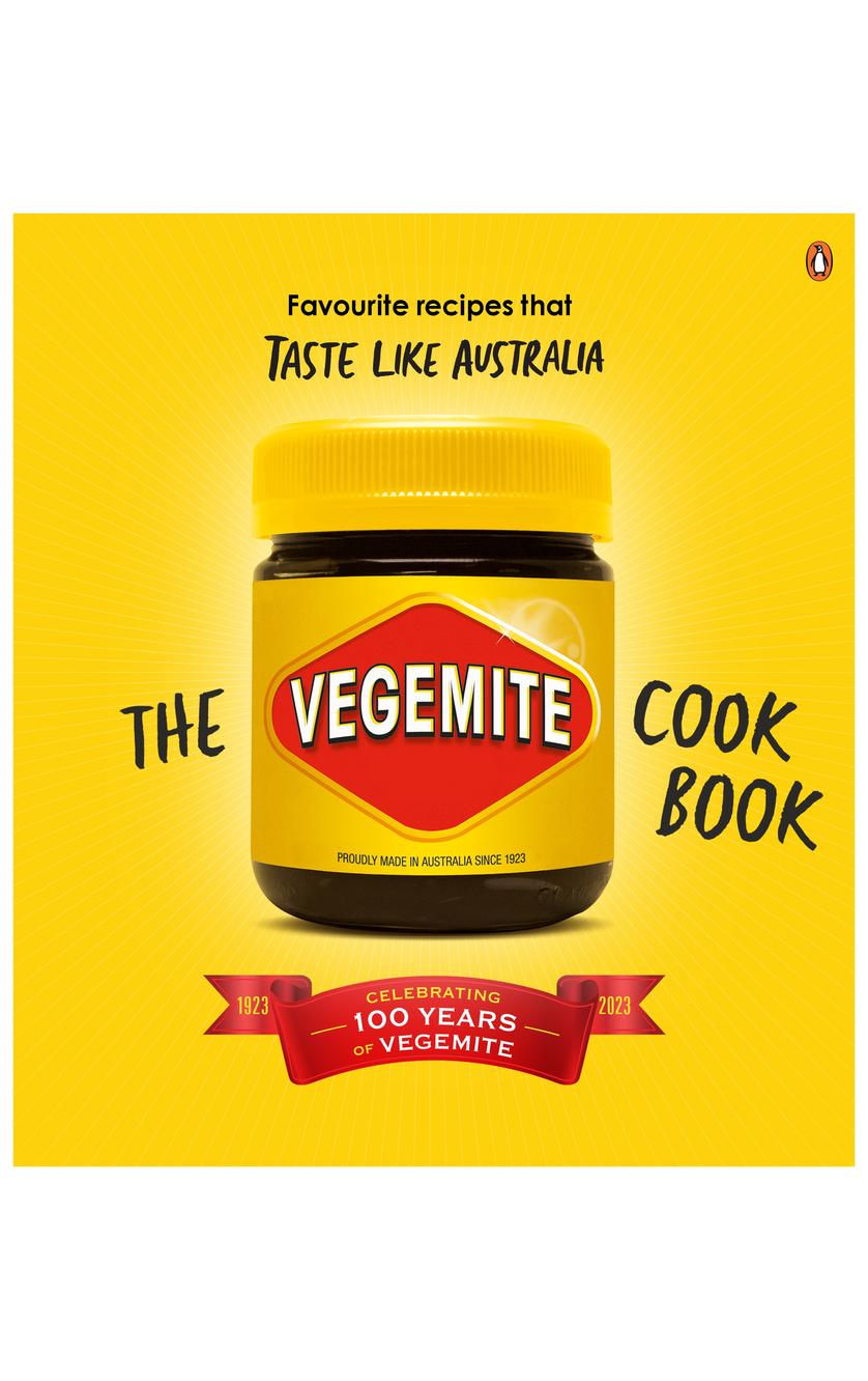 A jar of VEGEMITE is centered on a yellow background with text: “Favourite recipes that taste like Australia” and “The VEGEMITE Cookbook” by Brumby Sunstate. A ribbon marks 100 years of iconic Aussie recipes.