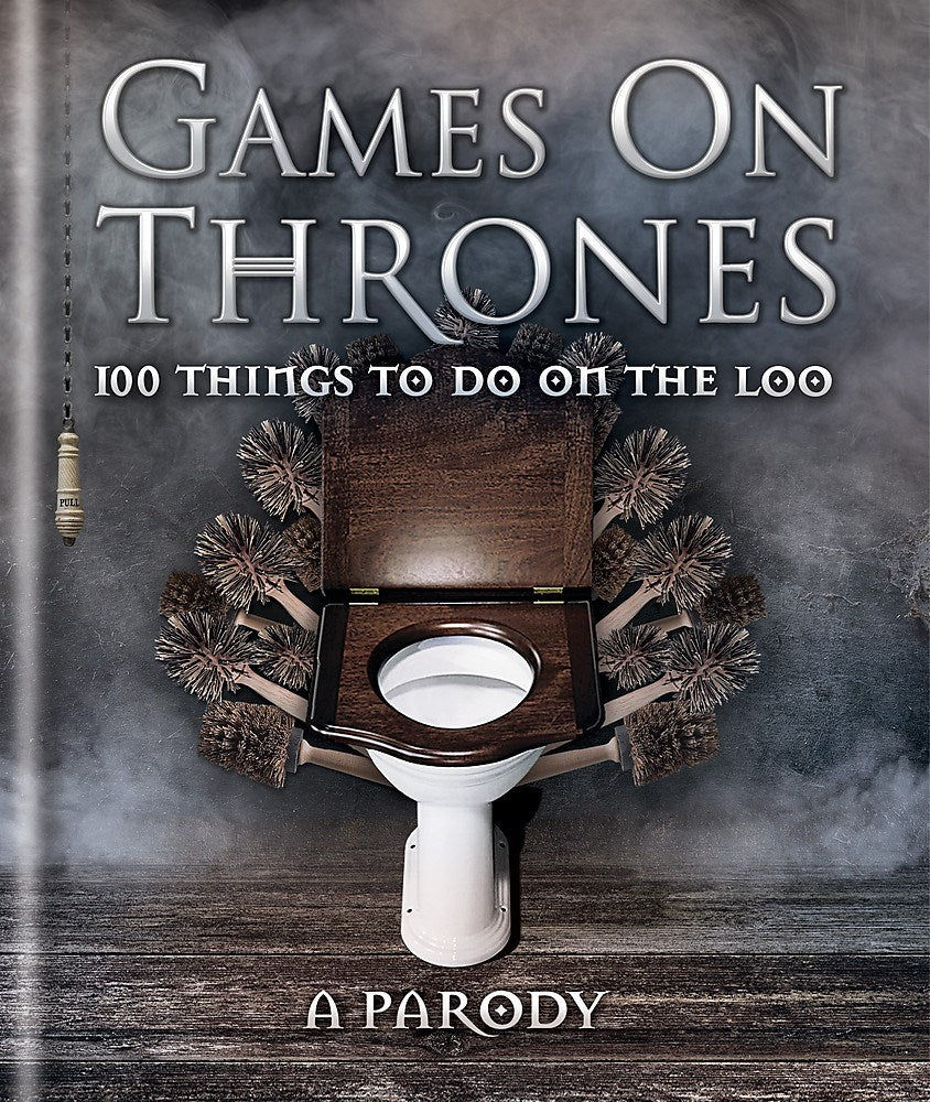 GAMES ON THRONES by Brumby Sunstate: A parody book featuring a toilet throne cover—ideal for fans of loo games and bathroom puzzles.