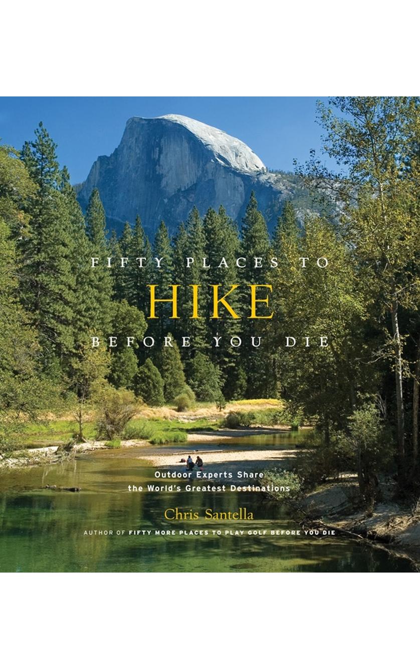 Book cover of 50 Places To Hike Before You Die by Brumby Sunstate, showcasing a river, pine trees, and mountains beneath a blue sky—ideal inspiration for expert trekkers seeking unforgettable hiking adventures.