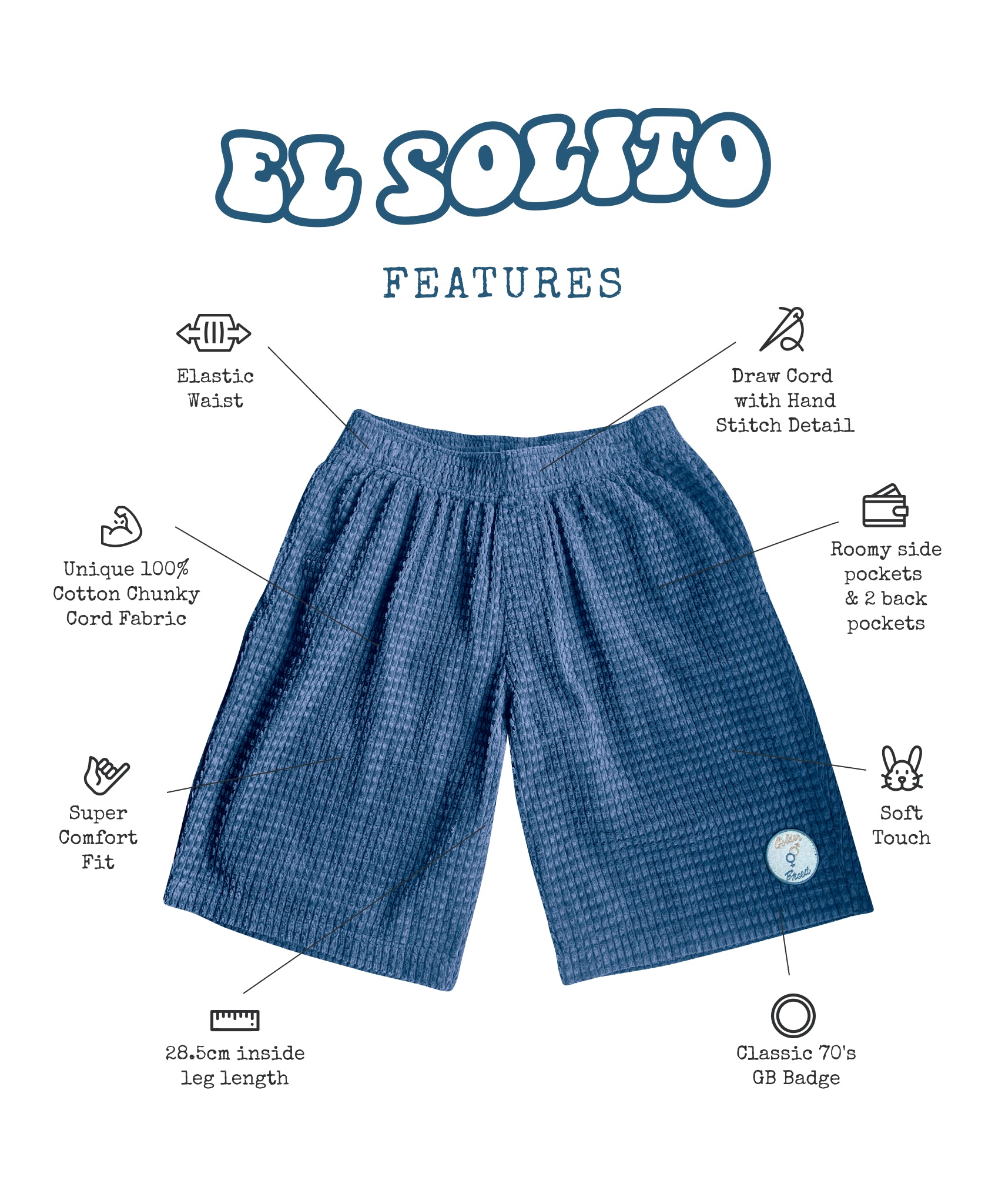 The El Solito Walkshort in Ivy Green by Golden Breed features a comfortable fit, chunky cotton cord fabric, drawcord waist, side and back pockets, soft touch feel, and classic 70’s style. Features are labeled with arrows.